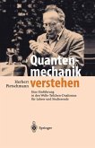 Quantenmechanik verstehen (eBook, PDF)