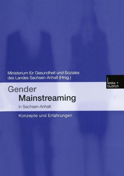 Gender Mainstreaming in Sachsen-Anhalt (eBook, PDF) Gender Mainstreaming in Sachsen-Anhalt (eBook, PDF)