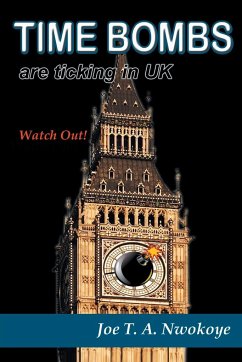 Time Bombs Are Ticking in UK - Nwokoye, Joe T. A.