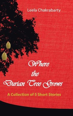 Where the Durian Tree Grows - Chakrabarty, Leela