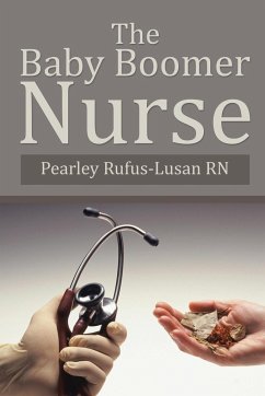 The Baby Boomer Nurse - Rufus-Lusan, Pearley