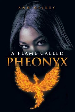 A Flame Called Pheonyx - Gilkey, Ann