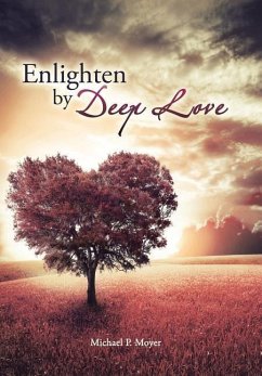 Enlighten by Deep Love - Moyer, Michael P.