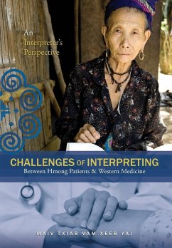 Challenges Of Interpreting Between Hmong Patients & Western Medicine - Yaj, Maiv Txiab Vam Xeeb