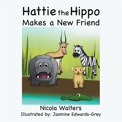 Hattie the Hippo Makes a New Friend - Walters, Nicola
