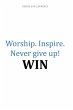 Worship.Inspire. Never Give Up! Win - Bild 1