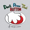 DON'T PRESS THAT BUTTON - Bild 1