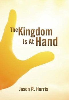 The Kingdom Is at Hand - Harris, Jason R.