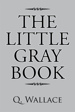 The Little Gray Book - Wallace, Q.