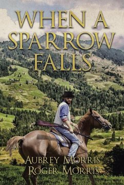 WHEN A SPARROW FALLS - Morris, Aubrey and Roger