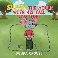 Sulon the Mouse with His Tail Too Long - Crouse, Donna