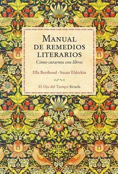 Manual de remedios literarios : cómo curarnos con libros - Berthoud, Ella; Elderkin, Susan