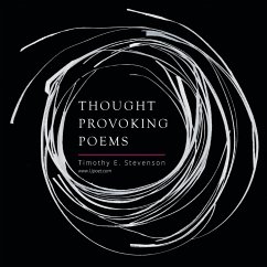 Thought Provoking Poems - Stevenson, Timothy E.