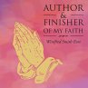 AUTHOR & FINISHER OF MY FAITH - Bild 1