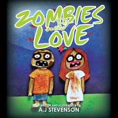 Zombies Need Love - Stevenson, A. J Zombies Need Love - Stevenson, A. J