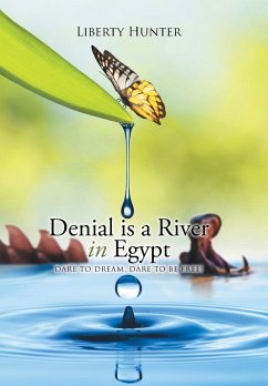 Denial is a River In Egypt - Hunter, Liberty