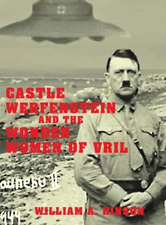 CASTLE WERFENSTEIN AND THE WONDER WOMEN OF VRIL - Hinson, William A