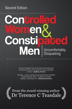 Controlled Women & Constipated Men - Teasdale, Terence C.