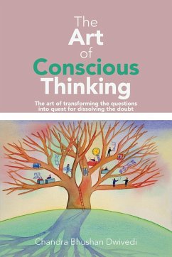 The Art of Conscious Thinking - Dwivedi, Chandra Bhushan