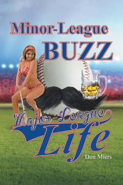 Minor-League Buzz, Major-League Life - Miers, Don