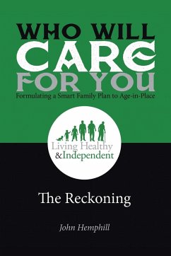 Who Will Care for You in Your Time of Need . . . Formulating a Smart Family Plan to Age-in-Place