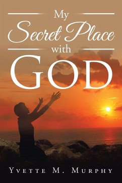 My Secret Place with God - Murphy, Yvette M.