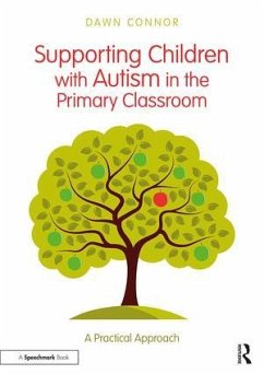 Supporting Children with Autism in the Primary Classroom - Connor, Dawn
