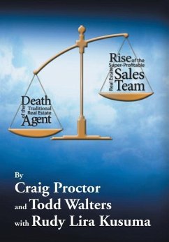 Death of the Traditional Real Estate Agent - Proctor, Craig; Walters, Todd