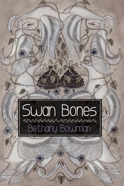 Swan Bones - Bowman, Bethany