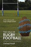 The DNA of Rugby Football