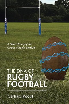 The DNA of Rugby Football - Roodt, Gerhard