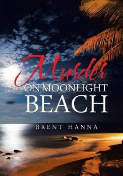 Murder on Moonlight Beach - Hanna, Brent