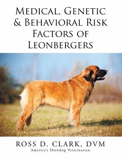 Medical, Genetic & Behavioral Risk Factors of Leonbergers - Clark, Dvm Ross D.