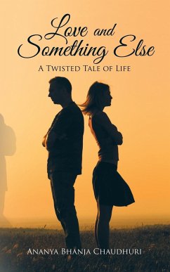 Love and Something Else - Chaudhuri, Ananya Bhanja