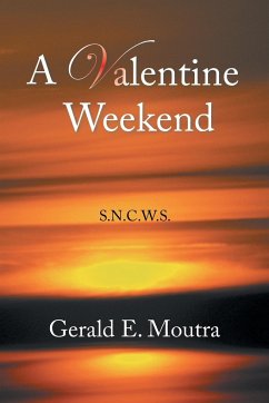 A Valentine Weekend - Moutra, Gerald E.