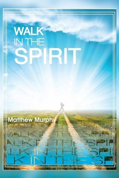Walk in the Spirit - Murphy, Matthew