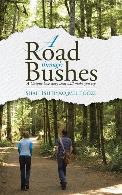 A ROAD THROUGH BUSHES - Mehfooze, Shah Ishtiyaq