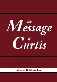 The Message of Curtis - Marquiss, James R.