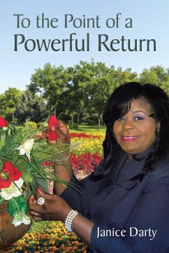 To the Point of a Powerful Return - Darty, Janice