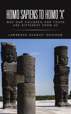 Homo Sapiens to Homo 'X' - Ochieng, Lawrence Nyaguti