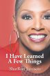 I Have Learned a Few Things - Bild 1