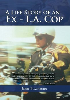 A Life Story of an Ex - L.A. Cop - Blackburn, Jerry