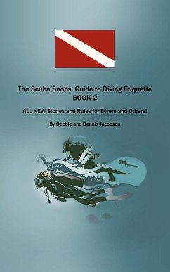 The Scuba Snobs' Guide to Diving Etiquette BOOK 2