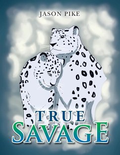 True Savage - Pike, Jason