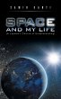 SPACE AND MY LIFE (A Layman's Choice of... - Bild 1