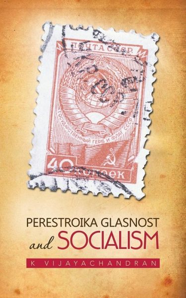 Perestroika Glasnost and Socialism Perestroika Glasnost and Socialism