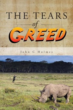 The Tears of Greed - Holmes, John C