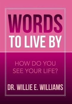 Words to Live by - Williams, Willie E.