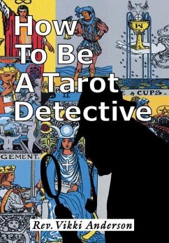 How to be a Tarot Detective - Anderson, Vikki