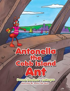 Antonella the Cobb Island Ant - Laroque, Donna Gardiner -.